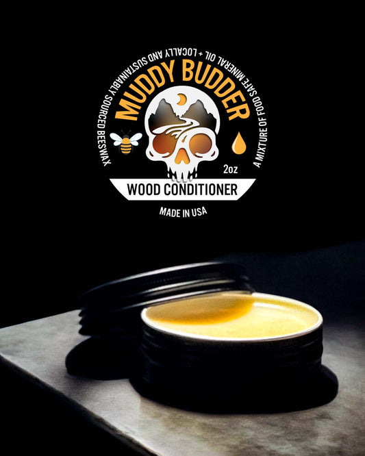 Muddy Budder - All Natural Wood Conditioner